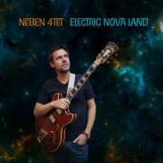 Benjamin Ne - Neben 4tet: Electric Nova Land (2022) [Hi-Res]