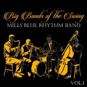 Mills Blue Rhythm Band - Big Bands of the Swing. Mills Blue Rhythm Band Vol.1 (2024)