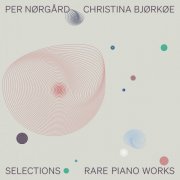 Christina Bjørkøe - Per Nørgård: Rare Piano Works - Selections (2026) [Hi-Res]