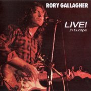 Rory Gallagher - Live! In Europe (1972) {2018, Remastered} CD-Rip