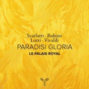 Le Palais Royal, Jean-Philippe Sarcos - Paradisi Gloria (Scarlatti, Rubino, Lotti, Vivaldi) (2024) [Hi-Res]