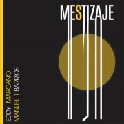 Duo BarriosMarcano, Manuel Angel Trejo Barrios, Eddy Marcano - Mestizaje (2026) [Hi-Res]