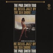 The Paul Smith Trio - He Sells Jazz by the Sea Shore (2013)