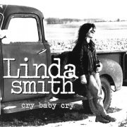 Linda Smith - Cry Baby Cry (2003)