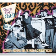 VA - That'll Flat... Git It! Vol. 29: Rockabilly & Rock’N'Roll From The Vaults Of Crest Records (2018)