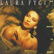 Laura Fygi - The Lady Wants To Know (1994) [E-AC-3 JOC Dolby Atmos]