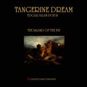 Tangerine Dream - Edgar Allan Poe's the Island of the Fay (2011)