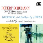 Vienna State Opera Orchestra & Hans Swarowsky - Concerto In A Minor, Op. 54 For Piano And Orchestra, Symphony No. 1 In B Flat Major, Op. 38 "Spring" (1965) [Hi-Res]