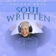 LaToya Bell - Soul Written (2019)