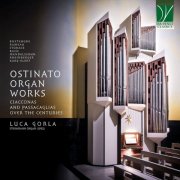Luca Gorla - Ostinato Organ Works - Ciacconas and Passacaglias over the Centuries (2026)