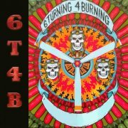 6 Turning 4 Burning - 6T4B (2023)