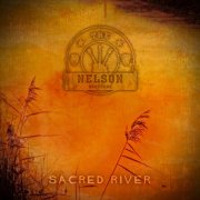 The Nelson Brothers - Sacred River (2016)