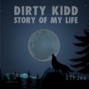 Dirty Kidd - Story of My Life (2015)