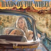 Karley Scott Collins - Hands on the Wheel (2023) Hi Res