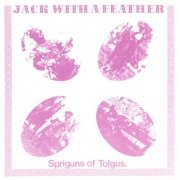 Spriguns Of Tolgus - Jack With A Feather (Reissue) (1975/1992)