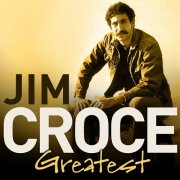 Jim Croce – Greatest (1995)