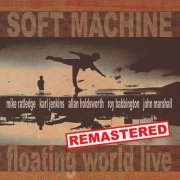 Soft Machine - Floating World Live (2025 Remastered version) (2025) [Hi-Res]