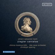 Christoph Spering, Das Neue Orchester & Chorus Musicus Köln - J.S. Bach: Ziegler Cantatas (2025)