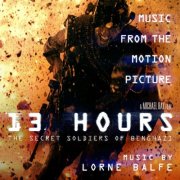 Lorne Balfe - 13 Hours: The Secret Soldiers of Benghazi (2016)