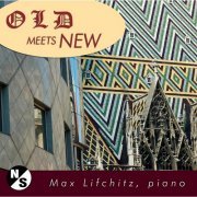 Max Lifchitz - Old Meets New (2021) Hi-Res