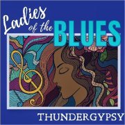 ThunderGypsy - Ladies Of The Blues (2022)