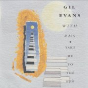 Gil Evans With RMS - Take Me To The Sun (2026)