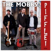 The Mobbs - Piffle! (2016)