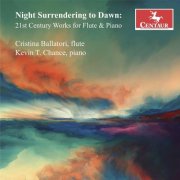 Cristina Ballatori, Kevin T. Chance - Night Surrendering to Dawn: 21st Century Works for Flute & Piano (2025) [Hi-Res]