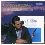 Chet Atkins - From Nashville With Love & Solo Flights (2015) {Remastered Reissue}