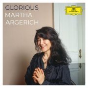 Martha Argerich - Glorious Martha Argerich (2021)