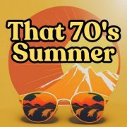 VA - That 70's Summer (2023)