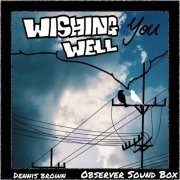 Dennis Brown - Wishing You Well (2023)