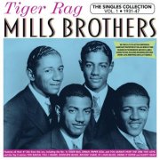 Mills Brothers - Tiger Rag: The Singles Collection Vol. 1 1931-47 (2024)