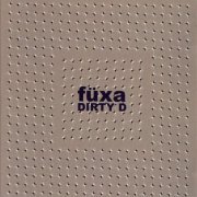 Fuxa - Dirty D (2013)