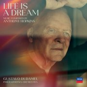 Anthony Hopkins, Philharmonia Orchestra, Gustavo Dudamel - Life is a Dream (2026) [Hi-Res]