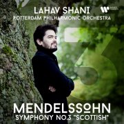 Lahav Shani, Rotterdam Philharmonic Orchestra - Mendelssohn: Symphony No. 3, Op. 56 "Scottish" (2025) [Hi-Res]