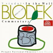 Prague National Theatre Orchestra, Jan Stych - Blodek: In the Well (2001)