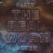 Party Dozen - The Real Work (2022) Hi Res