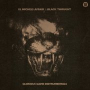 El Michels Affair, Black Thought - Glorious Game (Instrumentals) (2024)