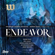 Wisconsin Chamber Orchestra, Leotha Stanley Chorale, Andrew Sewell & Xavier Dubois Foley - Endeavor (2026) Hi-Res