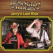 Remington Riders - JERRY'S LAST RIDE (2025)