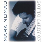Mark Nomad - Got to Carry On (1996)