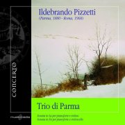 Trio di Parma - Ildebrando Pizzetti: Sonata in La per pianoforte e violino, Sonata in Fa per pianoforte e violoncello (Vol. 2) (2010)