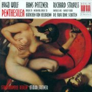 Staatskapelle Berlin, Otmar Suitner - Wolf: Penthesilea / Pfitzner: Das Kathchen von Heilbronn / Strauss: Fantasy (1995)