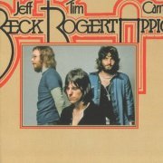 Jeff Beck - Tim Bogert - Carmine Appice - Beck, Bogert & Appic (Reissue, Remastered, Bonus Tracks) (1973/2005)