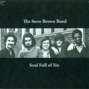 The Steve Brown Band - Soul Full Of Sin (2021)