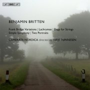 Catherine Bullock, Camerata Nordica, Terje Tønnesen - Benjamin Britten: Frank Bridge Variations - Lachrymae - Elegy for Strings - Simple Symphony - Two Portraits (2013)