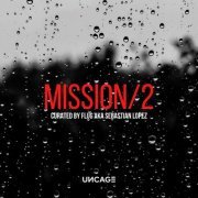 VA - Uncage Mission 02 (Curated By Flug Aka Sebastian Lopez) (2021)