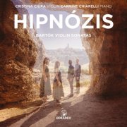 Carmine Chiarelli, Cristina Ciura - HIPNÓZIS: Bartók Violin Sonatas (2026) [Hi-Res]