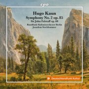 Rundfunk-Sinfonieorchester Berlin, Jonathan Stockhammer - Hugo Kaun: Symphony No. 2 op. 85 - Sir John Falstaff op. 60 (2026) [Hi-Res]